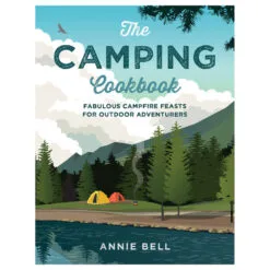 Camping Cookbook: Fabulous Campfire Feasts For Outdoor Adventurers