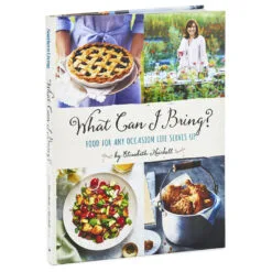 Hallmark What Can I Bring?: Food For Any Occasion Life Serves Up Cookbook